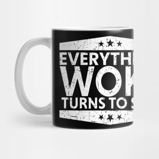 everything woke turns to shit retro black Mug